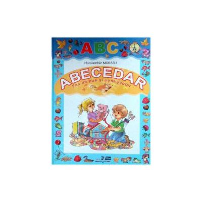 Abecedar - Fac un pas si sunt scolar Abecedar - Fac un pas si sunt scolar