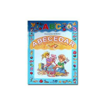 Abecedar. Fac un pas si sunt scolar Abecedar. Fac un pas si sunt scolar