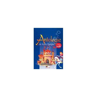 Antologie de texte literare pentru clasele I-IV Antologie de texte literare pentru clasele I-IV