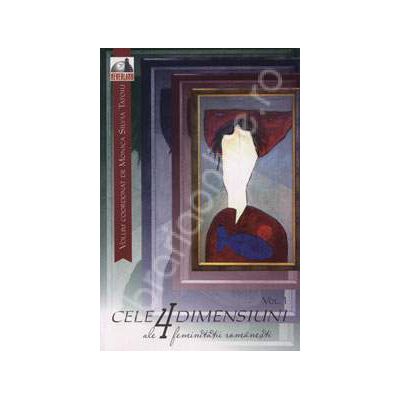 Cele 4 dimensiuni ale feminitatii romanesti (Volumul I)