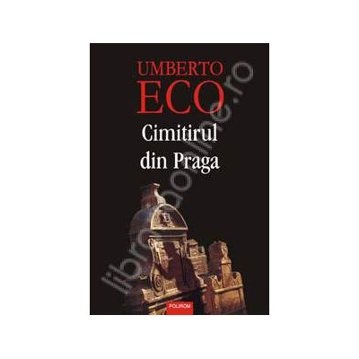 Cimitirul din Praga. Editie cartonata Cimitirul din Praga. Editie cartonata