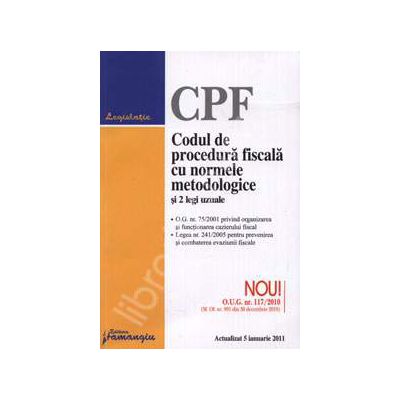 Codul de procedura fiscala cu normele metodologice si 2 legi uzuale - Actualizat 5 ianuarie 2011 Codul de procedura fiscala cu normele metodologice si 2 legi uzuale - Actualizat 5 ianuarie 2011