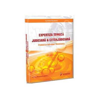 Expertiza tehnica judiciara si extrajudiciara