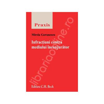Infractiuni contra mediului inconjurator Infractiuni contra mediului inconjurator
