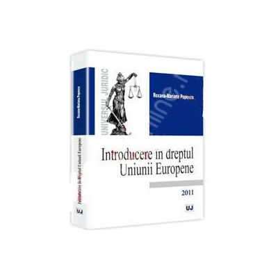 Introducere in dreptul Uniunii Europene Introducere in dreptul Uniunii Europene
