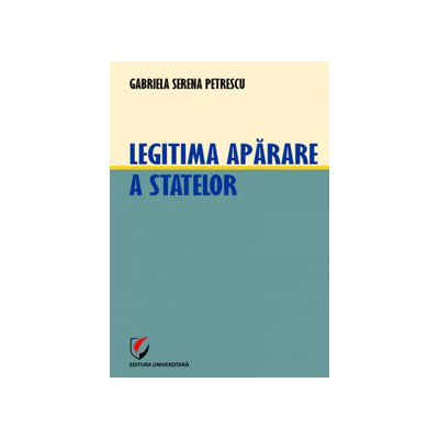Legitima aparare a statelor Legitima aparare a statelor