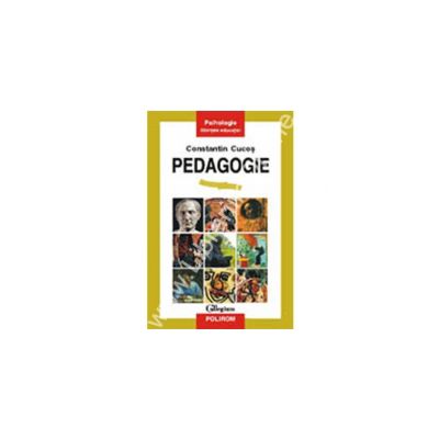 Pedagogie (Editia a II-a, revazuta si adaugita) Pedagogie (Editia a II-a, revazuta si adaugita)