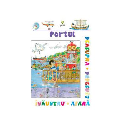 Portul. Inauntru-afara, deasupra-dedesubt