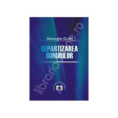 Repartizarea bunurilor Repartizarea bunurilor