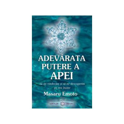 Adevarata putere a apei Adevarata putere a apei