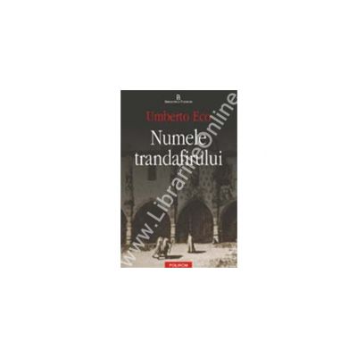 Numele trandafirului (Editita a II-a) Numele trandafirului (Editita a II-a)
