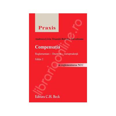 Compensatia. Reglementare. Doctrina. Jurisprudenta (Editia 2)