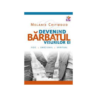 Devenind barbatul visurilor ei
