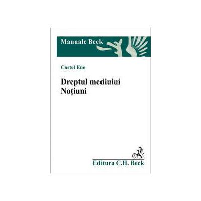 Dreptul mediului. Notiuni Dreptul mediului. Notiuni