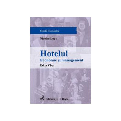 Hotelul. Economie si management. Editia a VI-a