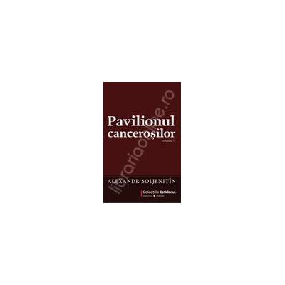 Pavilionul Cancerosilor Volumul.I si Volumul.II Pavilionul Cancerosilor Volumul.I si Volumul.II