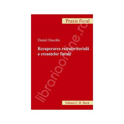 Recuperarea extrateritoriala a creantelor fiscale