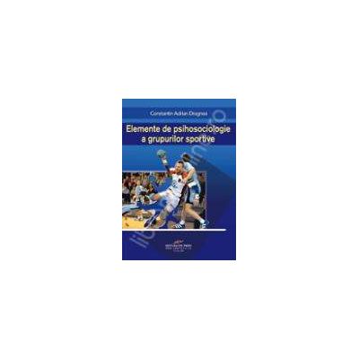Elemente de psihosociologie a grupurilor sportive Elemente de psihosociologie a grupurilor sportive