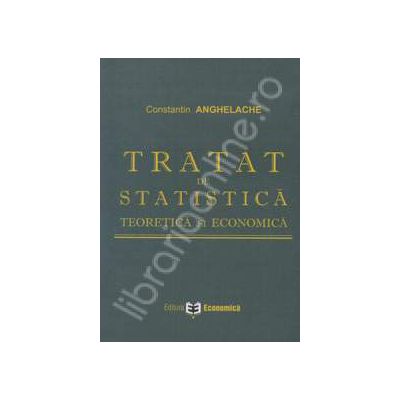 Tratat de statistica teoretica si economica