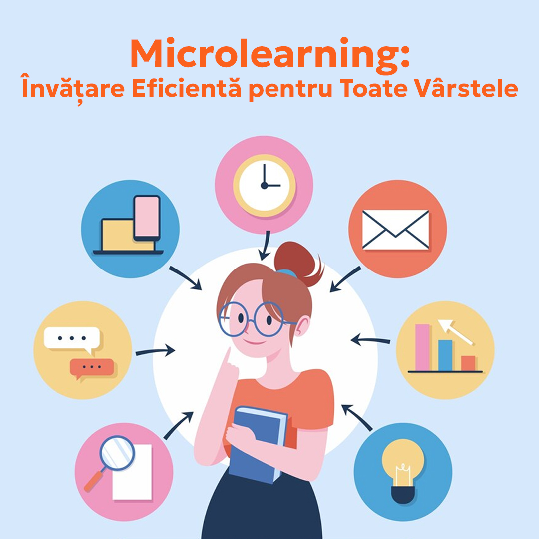 Microlearning: Invatare eficienta pentru toate varstele