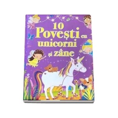 10 povesti cu unicorni si zane