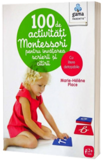 100 de activitati Montessori pentru invatarea scrierii si citirii - Marie-Helene Place