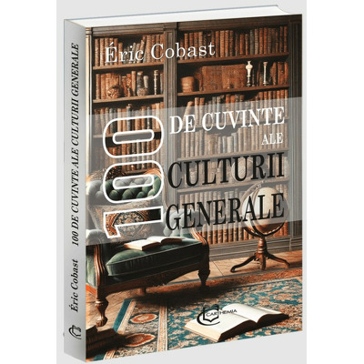 100 de cuvinte ale culturii generale