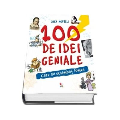 100 de idei geniale care au schimbat lumea