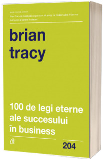 100 de legi eterne ale succesului in business