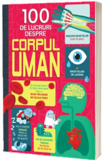 100 de lucruri despre corpul uman