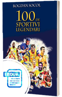 100 de sportivi legendari