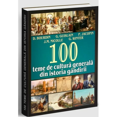 100 teme de cultura generala din istoria gandirii