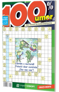 100% Umor, nr 34. Mic tratat de buna dispozitie, nivel mediu