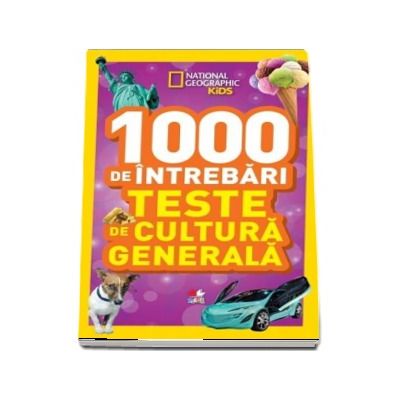 1000 de intrebari. Teste de cultura generala - Volumul 4