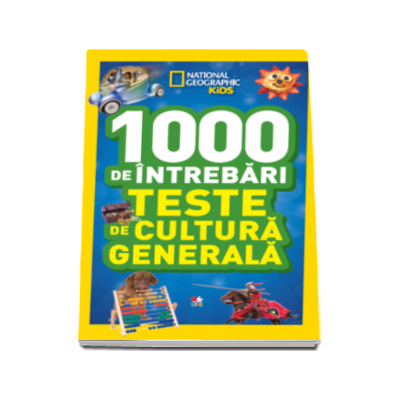 1000 de intrebari. Teste de cultura generala - Volumul 6