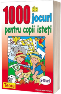 1000 de jocuri pentru copii isteti