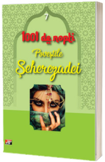 1001 nopti. Povestile Seherezadei, volumul 7