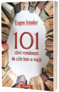 101 carti romanesti de citit intr-o viata