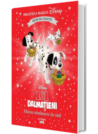 101 dalmatieni. Marea vanatoare de oua. Volumul 74. Disney. Biblioteca magica, editie de colectie