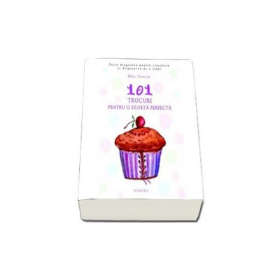 101 trucuri pentru o silueta perfecta