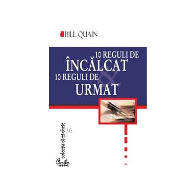 10 reguli de incalcat & 10 reguli de urmat