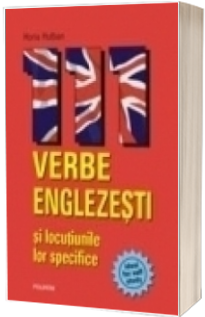 111 verbe englezesti si locutiunile lor specifice