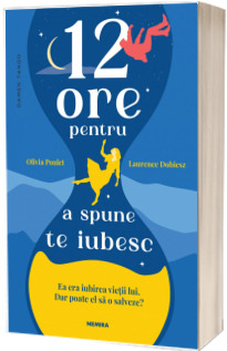 12 ore pentru a spune te iubesc