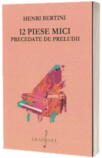 12 piese mici precedate de preludii