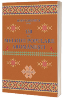 130 de melodii populare aromanesti