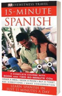 15-minute Spanish: Learn Spanish in Just 15 Minutes a Day