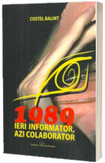 1989 ieri informator, azi colaborator