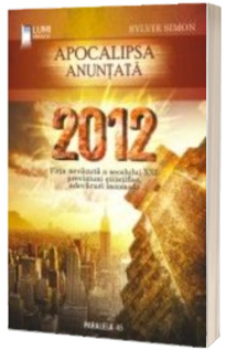 2012 - Apocalipsa anuntata
