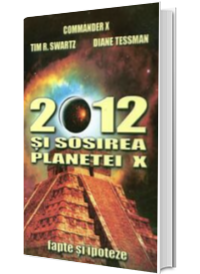 2012 si sosirea planetei X