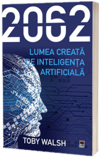 2062 - Lumea creata de inteligenta artificiala